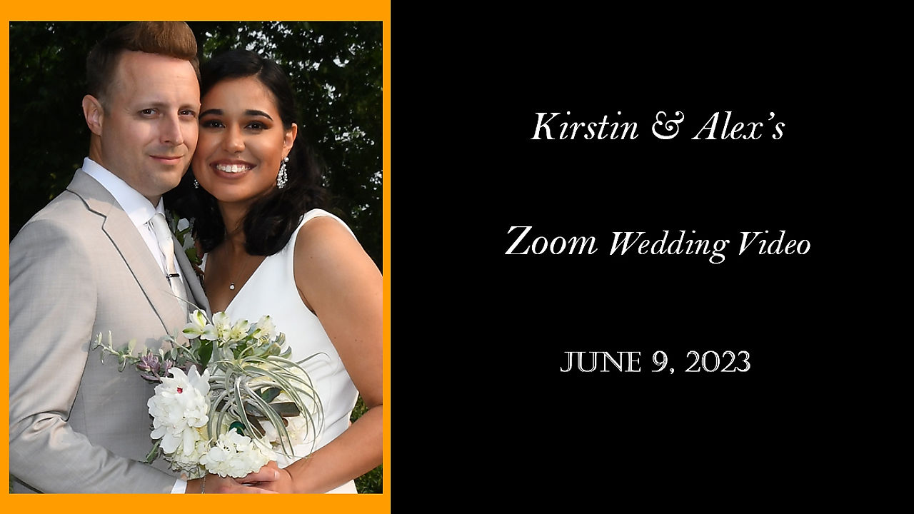 Kirstin & Alex's Official Zoom Wedding Video